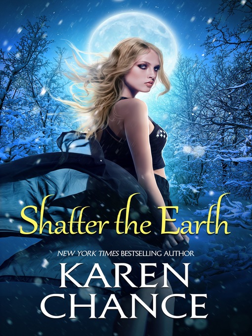 Title details for Shatter the Earth by Karen Chance - Available